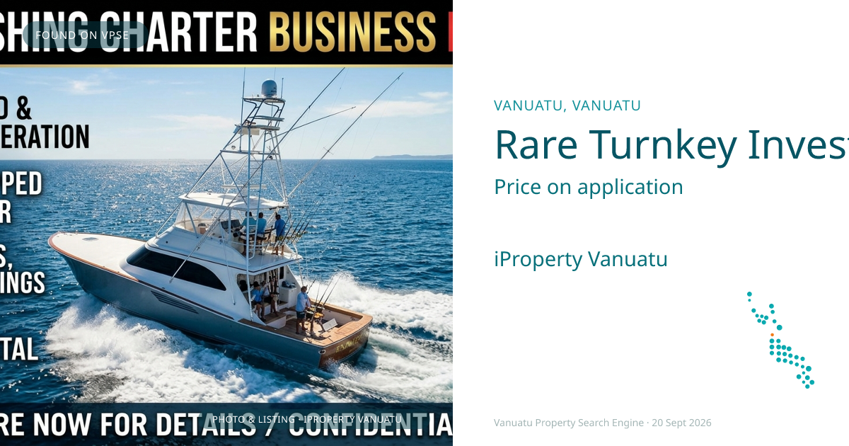 Rare Turnkey Investment: Established Vanuatu Game Fishing Charter Operation