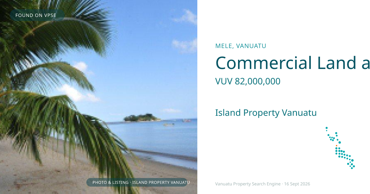 Commercial Land at Beautiful Mele Bay 50+ Meters of Beach Front