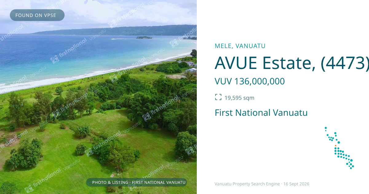 AVUE Estate, (4473) Port Vila Vanuatu ,