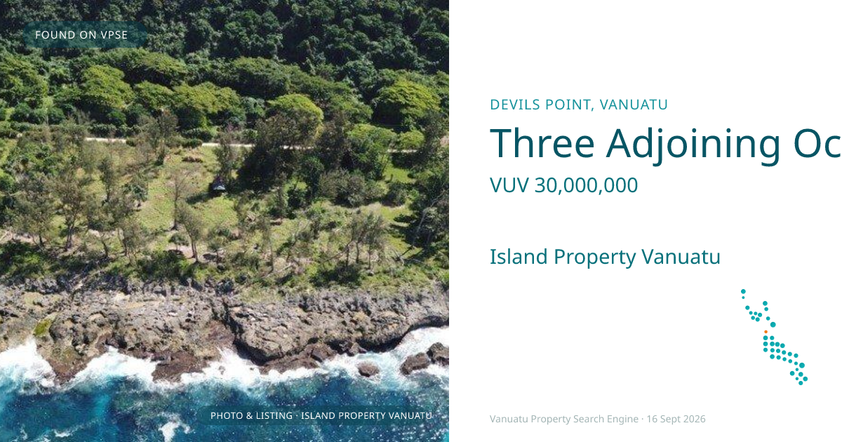 Three Adjoining Oceanfront Titles 20 minutes from Port Vila