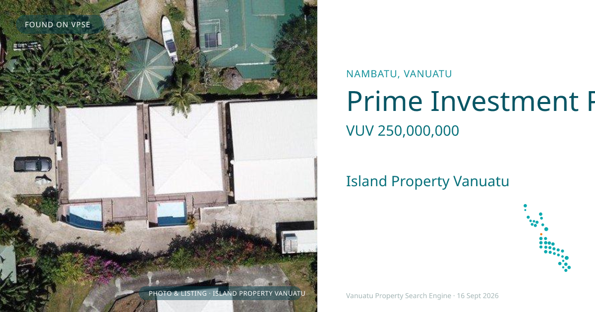 Prime Investment Property on Port Vila’s Deep Water Paray Bay Featuring Three Individual Homes Each With Their Own Swimming Pool