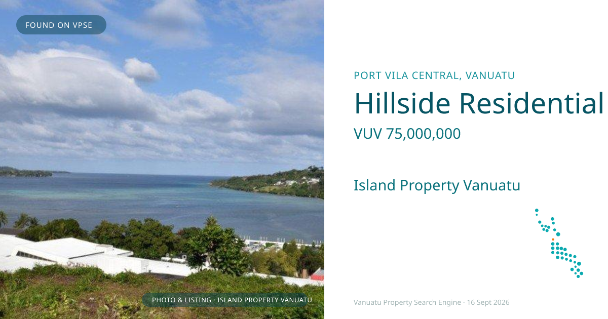 Hillside Residential Development Site Overlooking Port Vila Harbour