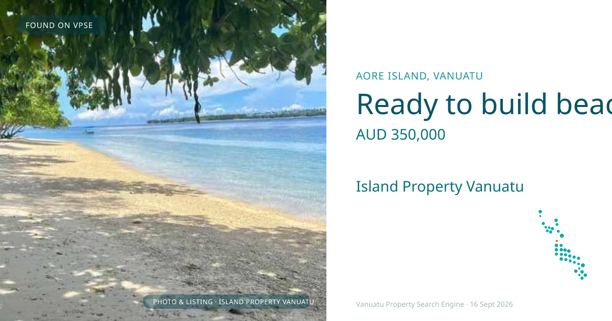 Ready to build beachfront land on Aore Island.
