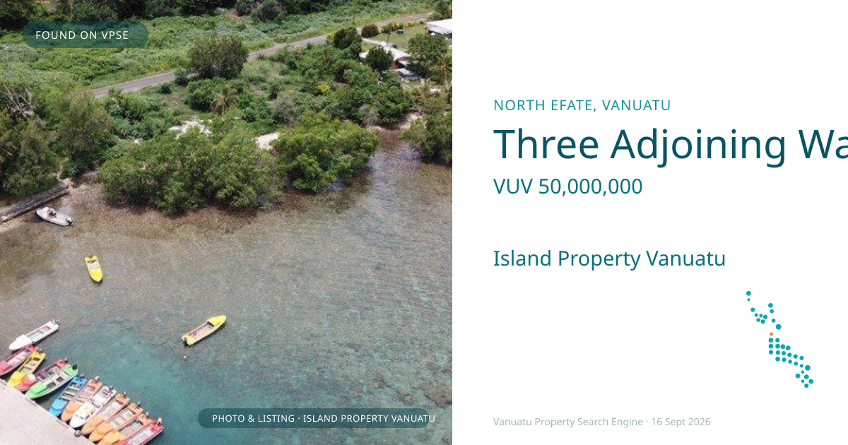 Three Adjoining Waterfront Commercial Tourism Titles in North Efate